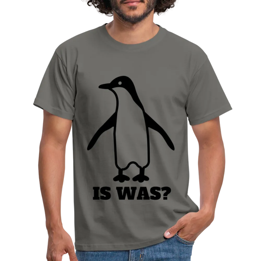 Witziger Pinguin Spruch Is Was T-Shirt