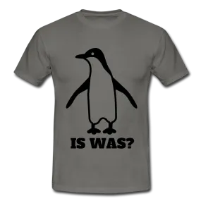 Witziger Pinguin Spruch Is Was T-Shirt